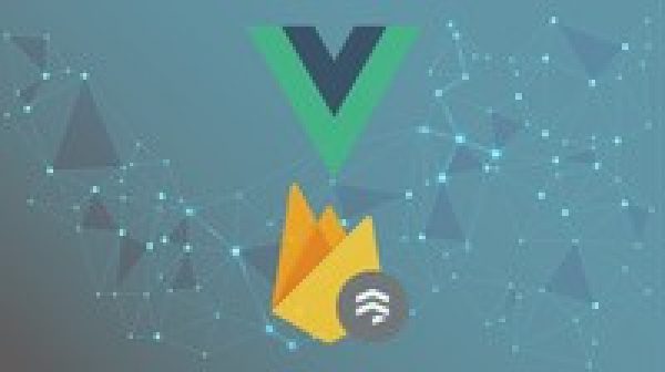 Vue.js: Full Stack App With Firebase, Vuex & Router [2020]