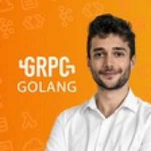 gRPC [Golang] Master Class: Build Modern API & Microservices