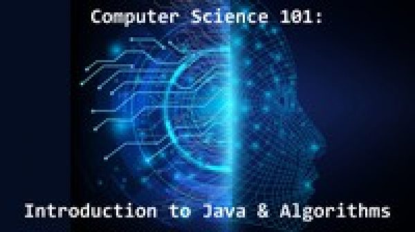 Computer Science 101: Intro to Java & Algorithms