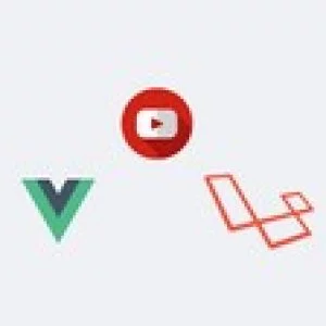 Advanced Laravel and Vuejs - Build a Youtube clone