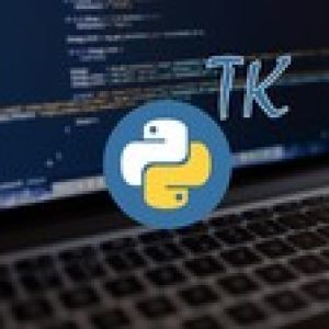 Python & Tkinter The Right Way (Basics and build 3 Projects)