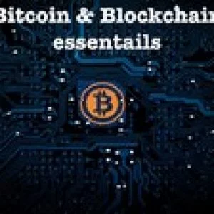 Bitcoin & Blockchain essentials