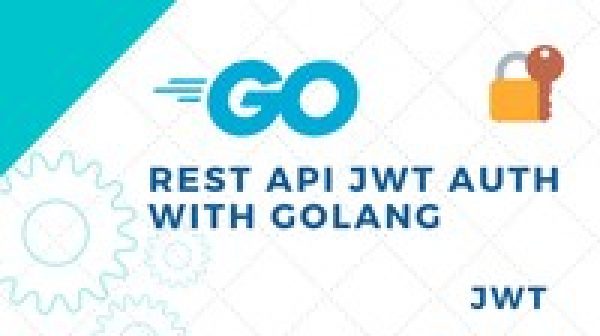 Golang: Intro to REST API JWT auth with Go programming lang