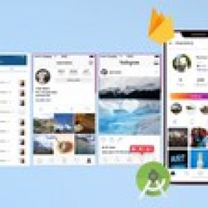 Make Social Networking App like Instagram - Kotlin, Firebase