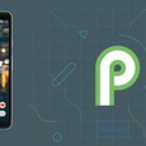 Android P - Programming, Development and Certification