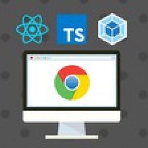 React & TypeScript Chrome Extension Development 2021