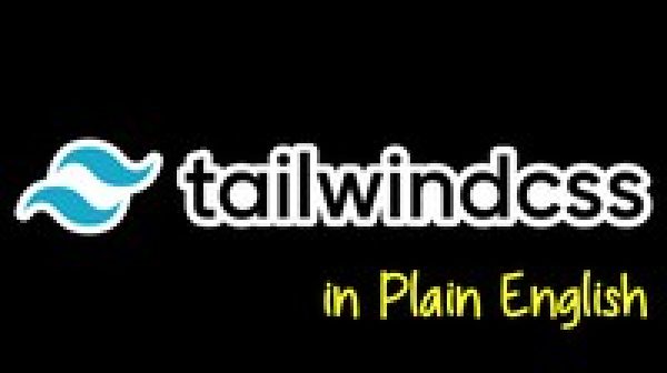 Tailwind CSS in Plain English